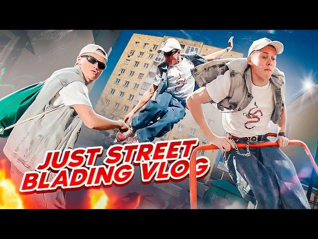 JUST STREET BLADING VLOG WITH SAVOSIN ILIA and STAS LATYNTSEV