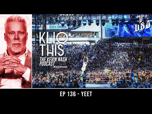 Kliq This #136: YEET