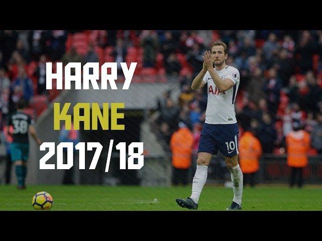 Harry Kane | Complete Forward | Goals, Assists, Passing | 2017/2018