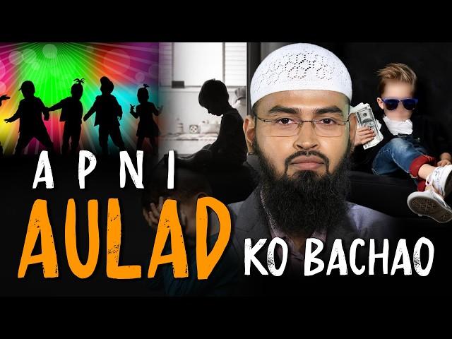 Apni Aulad Ko Bachao - Save Your Children By Adv. Faiz Syed