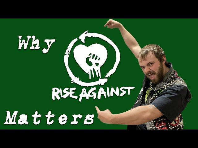 Why Rise Against Matters