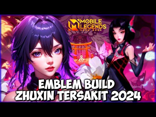 EMBLEM BUILD ZHUXIN TERSAKIT 2024 / NEW HERO ZHUXIN BUILD TERSAKIT MOBILE LEGENDS