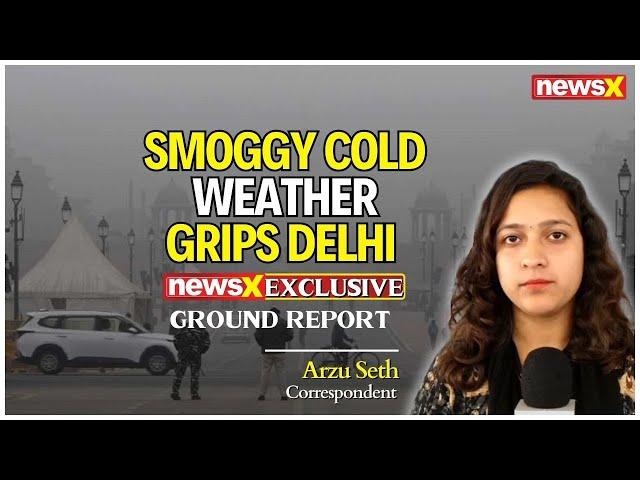 Delhi Cold Wave Continues | IMD Warns of Smog and Temp Drop Ahead | Watch Ground Report on NewsX