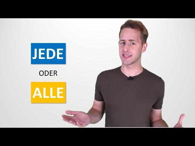 Jede oder alle | Unterschied | Schrecklich Deutsch