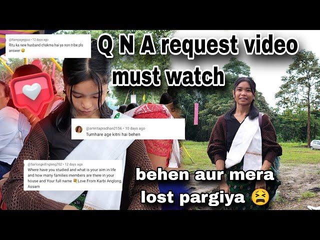 Q N A Request video || Bahen Aur Mera Lost Pargiya  || Arunachal Pradesh Village Vlog's 