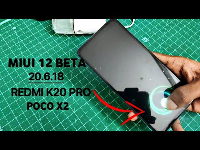 MIUI 12 BETA 20.6.18 FOR REDMI K20 PRO & POCO X2 | NEW FINGERPRINT ANIMATION & MANY MORE