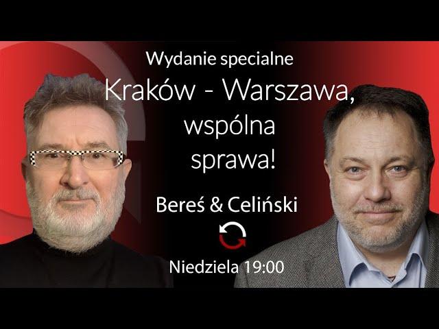 Kraków–Warszawa, wspólna sprawa! - Witold Bereś i Marcin Celiński
