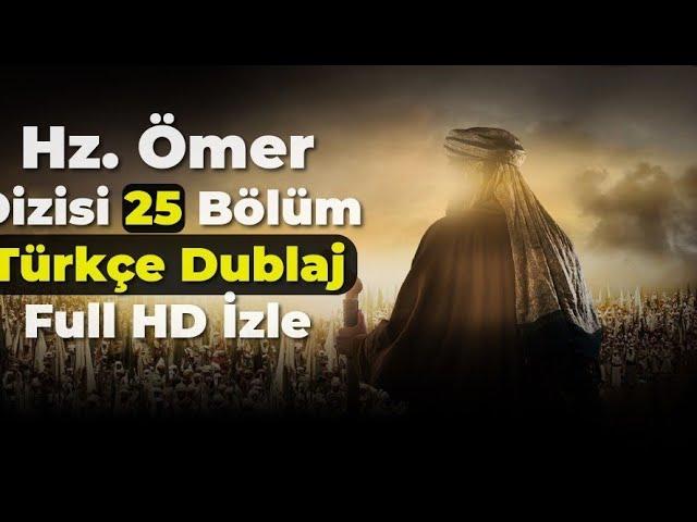 Hz.Ömer Dizisi 25. bölüm Türkçe Dublaj Full HD izle