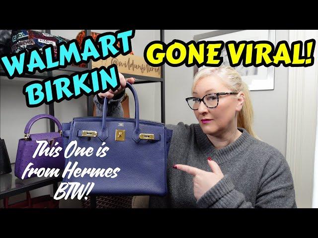 WALMART BIRKIN! WHY IT HAS GONE VIRAL AND WHAT DO HERMES DO NOW?