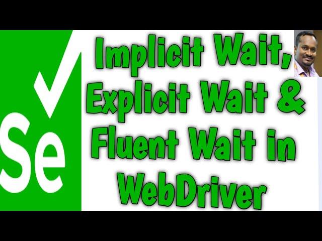 Implicit Wait, Explicit Wait and Fluent Wait in Selenium