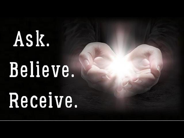 How to Ask Believe & Receive - Your Thoughts are Real Things! Law of Attraction