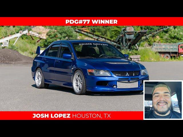 Meet the PDG77 500HP Mitsubishi EVO 8 Winner - Josh Lopez (TX)