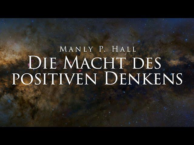 Die Macht des positiven Denkens - Manly P. Hall (Hörbuch)