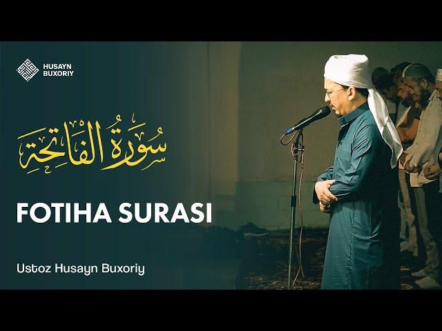 FOTIHA surasi | Husayn Buxoriy