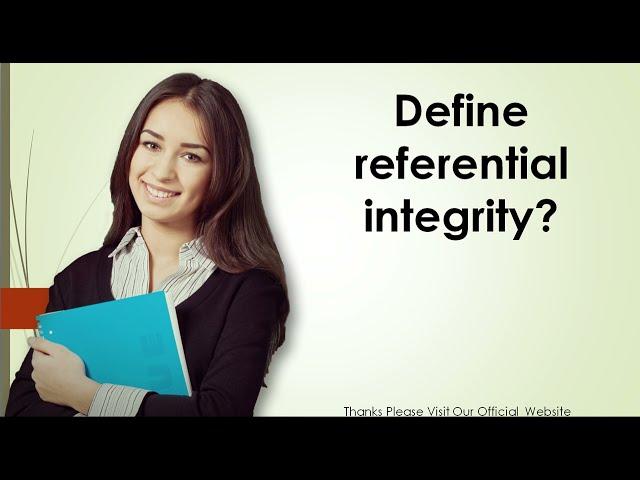 Define referential integrity