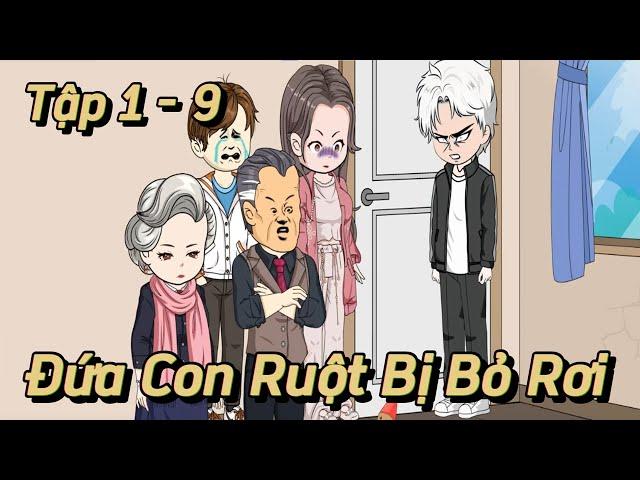 Tập Full 1 - 9 | Đứa Con Ruột Bị Bỏ Rơi | Cuoi Review