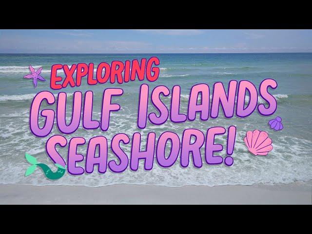 Exploring Gulf Islands Seashore!