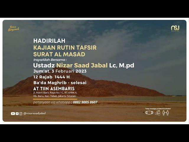 TAFSIR KEUTAMAAN SURAT AL MASAD - USTADZ NIZAR SA'AD JABAL (Hafizahullahu Ta'ala)