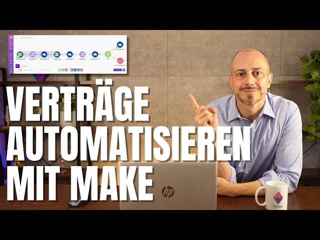 Verträge automatisieren und digitalisieren: Eine Schritt-für-Schritt-Anleitung mit Make.com