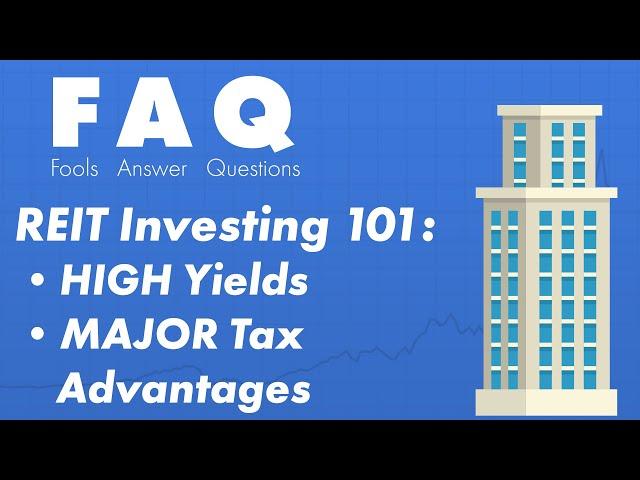 REIT Investing 101: Real Estate + High Yields
