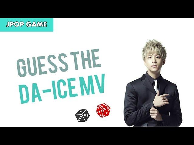 [JPOP GAME] Guess the MV ||  Da-iCE