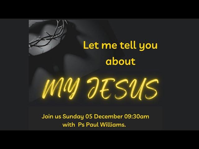 Lifeconnect 5 December 2021 - Let Me Tell You About My Jesus