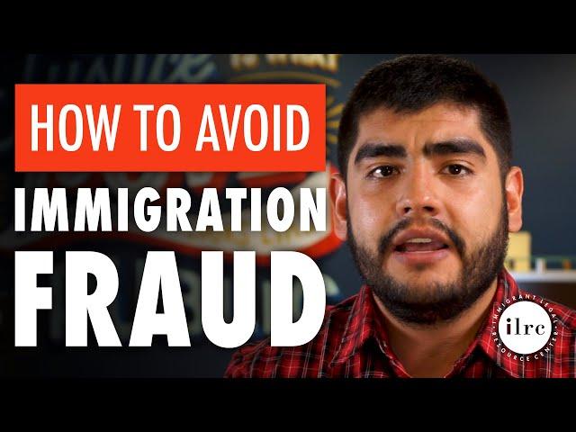 How to Avoid Immigration FRAUD!