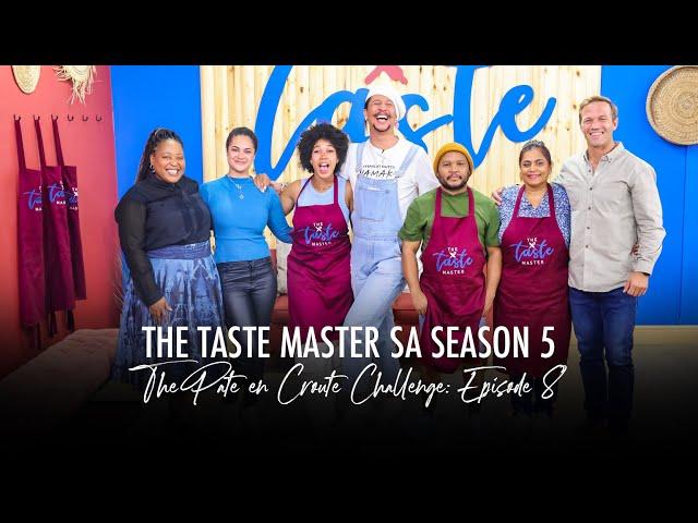 The Taste Master SA Episode 8 Full Show | The Pâté en Croûte Challenge
