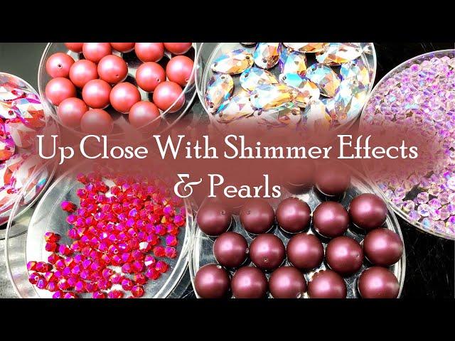 Up Close With Swarovski Shimmer Effects & Pearls