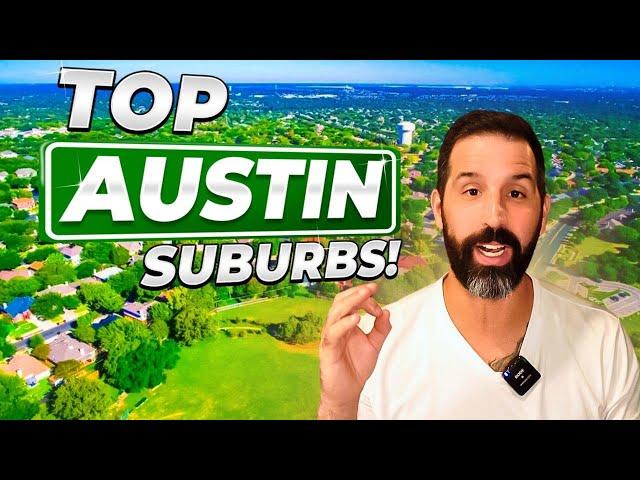 TOP 4 SUBURBS In Austin Texas [Moving To Austin TX TOP LIST]