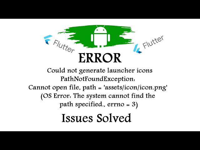 PathNotFoundException: Cannot open file, path = 'assets/icon/icon.png'