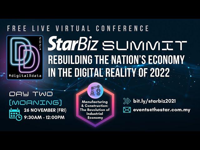 StarBiz Summit 2021 (Manufacturing & Construction: The Revolution of Industrial Economy)