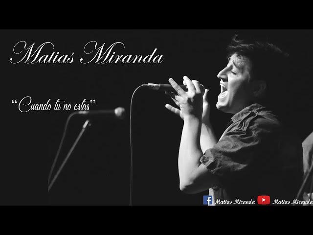 02 - Cuando tu no estas - Matias Miranda