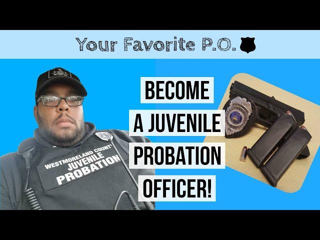 THE TRUTH ABOUT JUVENILE PROBATION + Tips on what to expect while on the job!