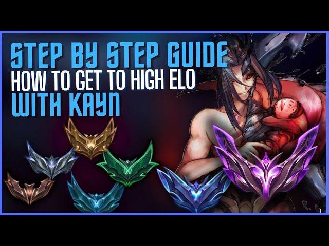 The Only Kayn Guide You Will Ever Need (Step by Step How To Climb To High Elo!)