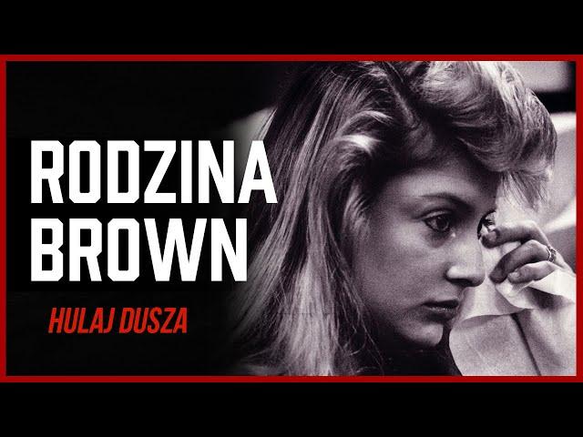 Za zamkniętymi drzwiami. Rodzina Brown - pod wpływem ojca CZĘŚĆ 2/HULAJ DUSZA HISTORIE KRYMINALNE