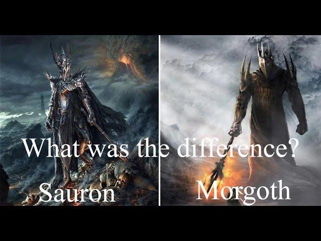 Morgoth and Sauron - What was the difference?