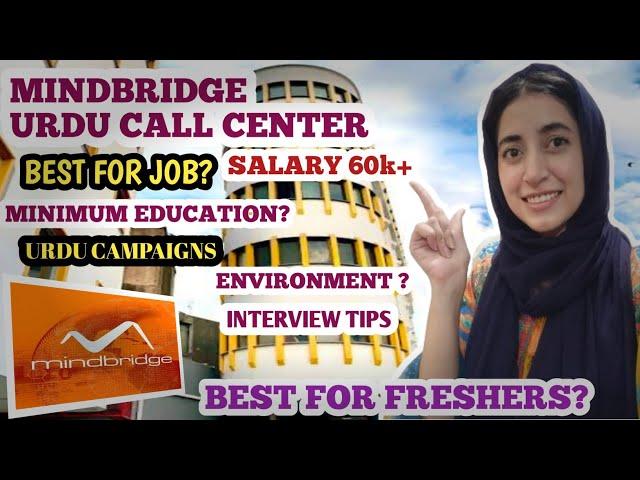 Mindbridge Biggest Urdu call center in Lahore l best for freshers? salary 60 k+ l interview tips