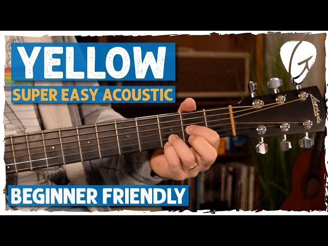 Coldplay "Yellow" SUPER EASY Acoustic Guitar Lesson + Tutorial | Chords & Strumming w/ Visuals