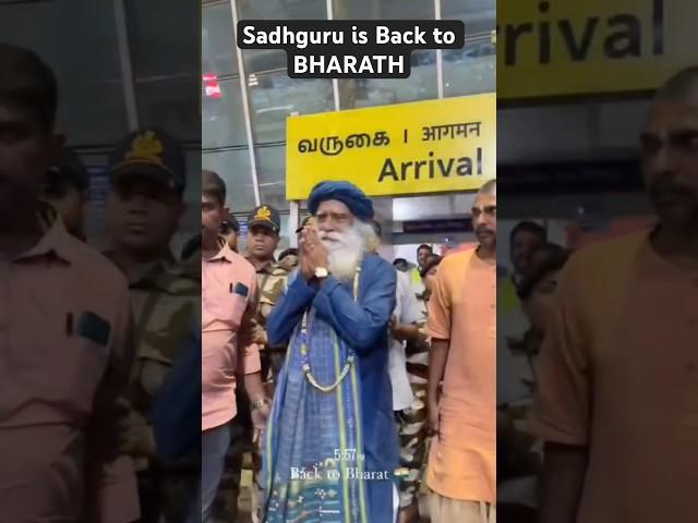 Finally Sadhguru is Back to BHARATH️ #sadhguru