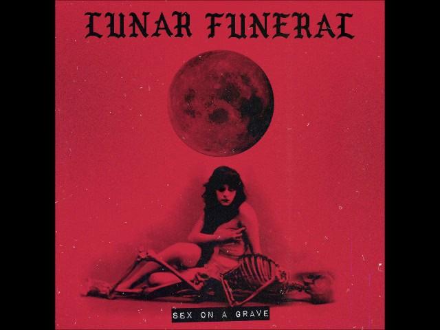 Lunar Funeral - Sex On A Grave (Full Album 2017)