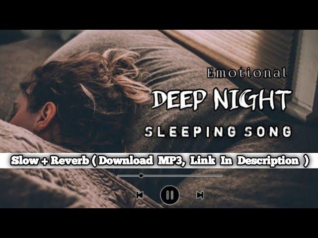 Emotional//Deep Night Sleeping Song //Slow+Reverb {Lo-Fi}