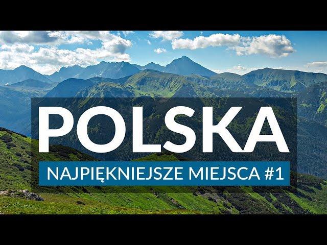 POLSKA JEST PIĘKNA CZ. 1 | Najlepsze atrakcje: góry, morze, jeziora, miasta | Co zobaczyć?