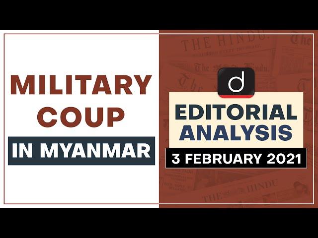 Military Coup in Myanmar | Editorial Analysis - Feb 03, 2021