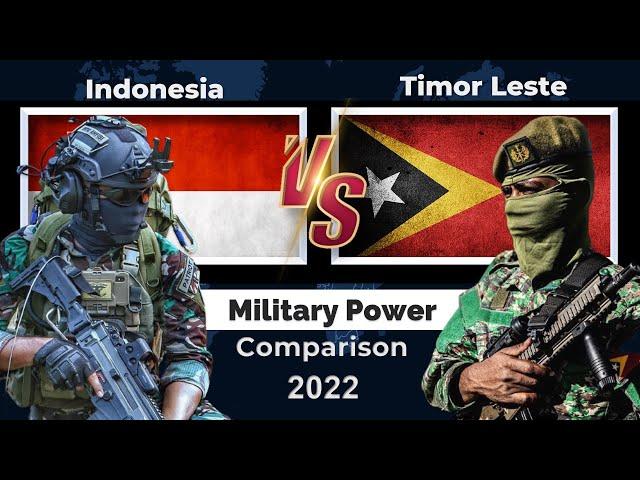 Indonesia vs Timor Leste Military Power Comparison 2022