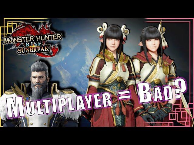 Monster Hunter Rise's Multiplayer Feels Bad | [ Sunbreak ]