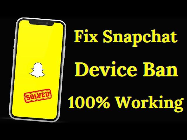 Snapchat Device Ban Fix 2024 iPhone