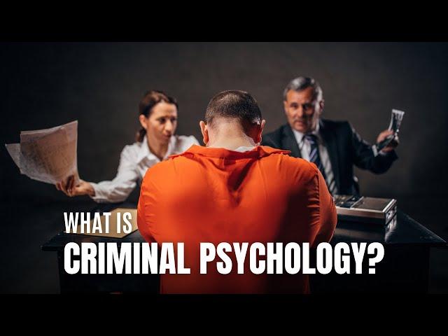 Understanding Criminal Psychology l Criminal Psychology and Intelligence Course