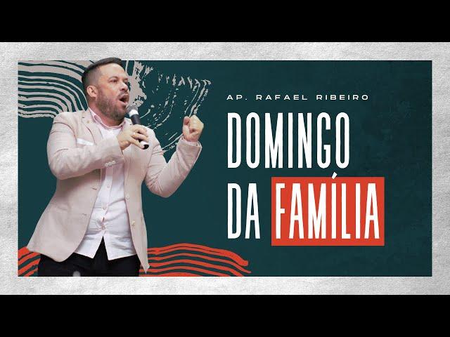 DOMINGO DA FAMÍLIA | APOSTOLO RAFAEL RIBEIRO | 23/03/2025