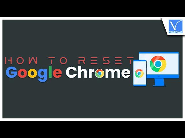 How to Reset Google Chrome Browser [Easy Way]
